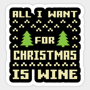 All I Want For Christmas Is Wine Sticker